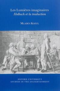 Les Lumières imaginaires : Holbach et la traduction