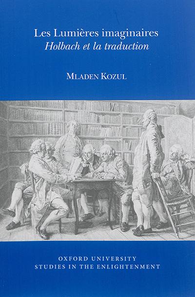 Les Lumières imaginaires : Holbach et la traduction