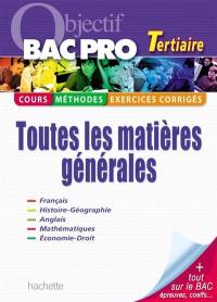 Bac pro tertiaire, toutes les matières générales : cours, méthodes, exercices