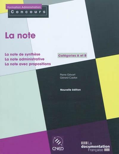 La note : la note de synthèse, la note administrative, la note avec propositions : catégories A et B