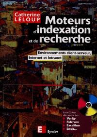 Moteurs d'indexation et de recherche : environnements client-serveur, Internet et Intranet