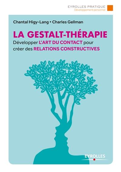 La gestalt-thérapie : développer l'art du contact pour créer des relations constructives