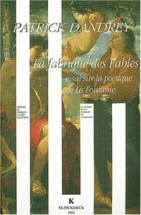 La Fabrique des Fables : essai sur la poétique de La Fontaine