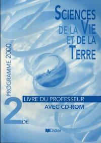 Sciences de la vie et de la terre, 2de : livre du professeur