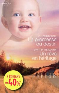 La promesse du destin. Un rêve en héritage