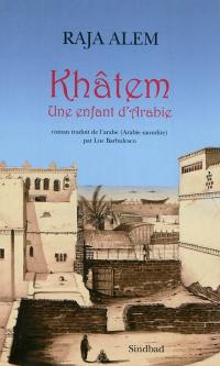 Khâtem : une enfant d'Arabie