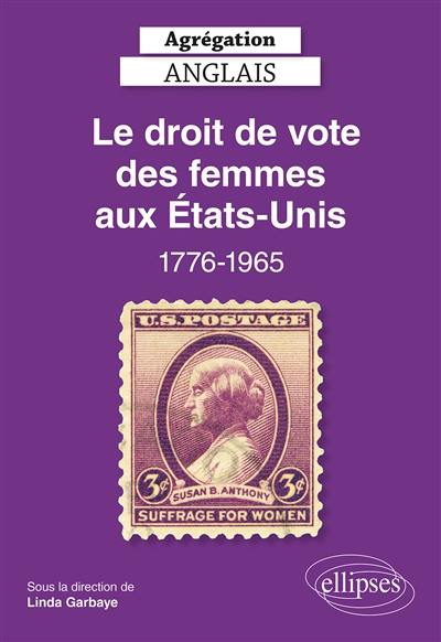 Le droit de vote des femmes aux Etats-Unis, 1776-1965