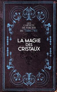 La magie des cristaux