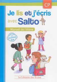 Je lis et j'écris avec Salto, CP : manuel de l'élève