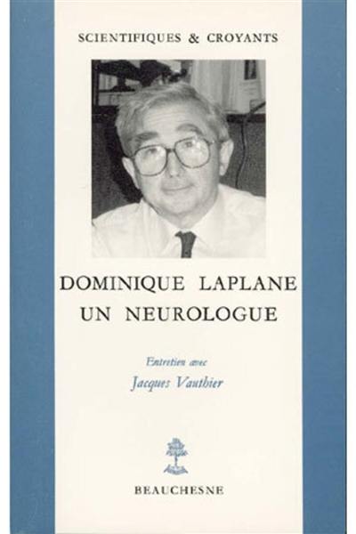 Dominique Laplane, un neurologue