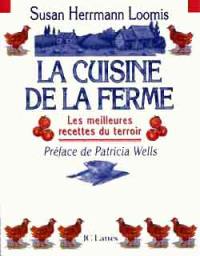 La cuisine de la ferme : les meilleures recettes du terroir