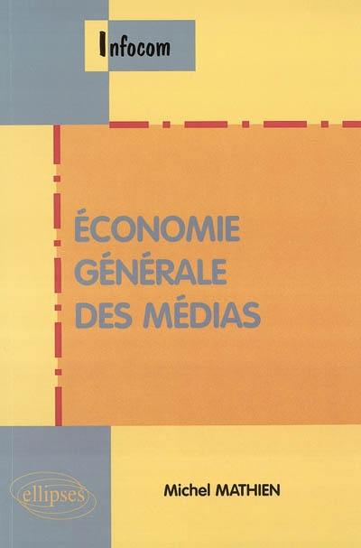 Economie générale des médias