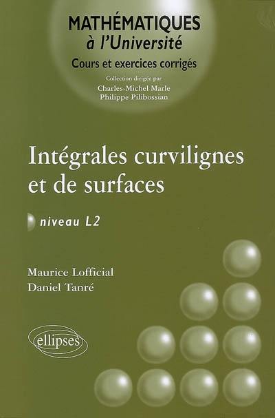 Intégrales curvilignes et de surfaces, niveau L2 : cours et exercices corrigés