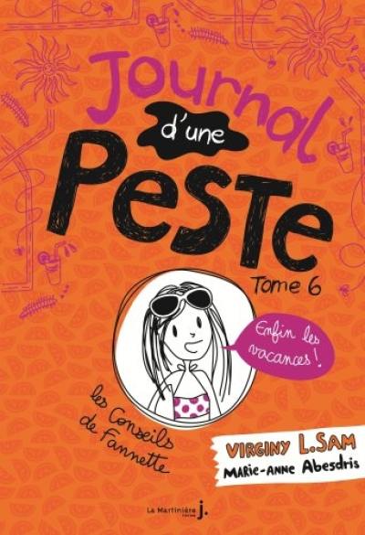 Journal d'une peste. Vol. 6. Enfin les vacances !