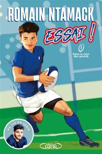 Essai !. Vol. 1. Dans la cour des grands