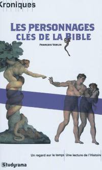 Les personnages clés de la Bible