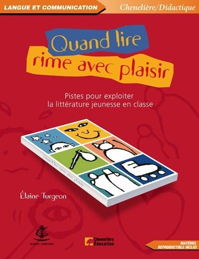 Quand lire rime avec plaisir : pistes pour exploiter la littérature jeunesse en classe