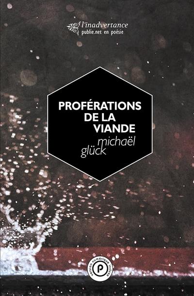 Proférations de la viande