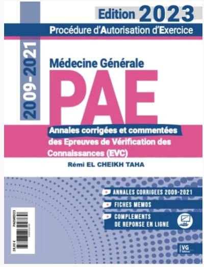 PAE médecine générale, procédure d'autorisation d'exercice : annales corrigées et commentées des épreuves de vérification des connaissances (EVC) : 2009-2021