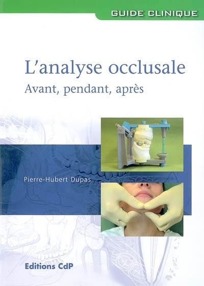 L'analyse occlusale : avant, pendant, après