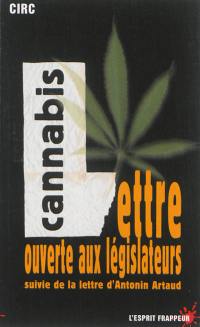 Du cannabis et de quelques autres démons... : Lettre ouverte aux législateurs et autres textes