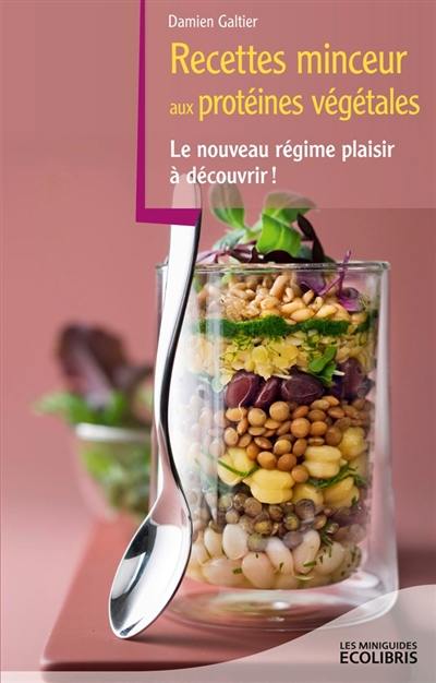 Recettes minceur aux protéines végétales : le nouveau régime plaisir à découvrir !