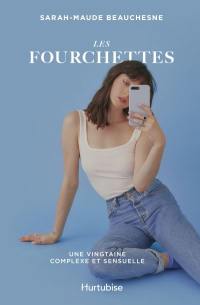 Les Fourchettes : Une vingtaine complexe et sensuelle