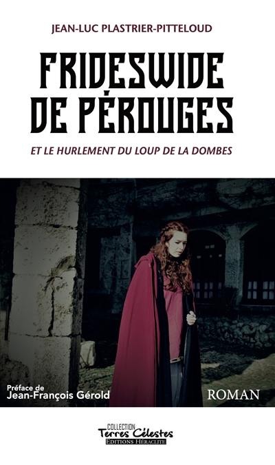 Frideswide de Pérouges et le hurlement du loup de la Dombes