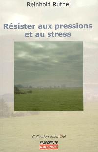 Résister aux pressions et au stress