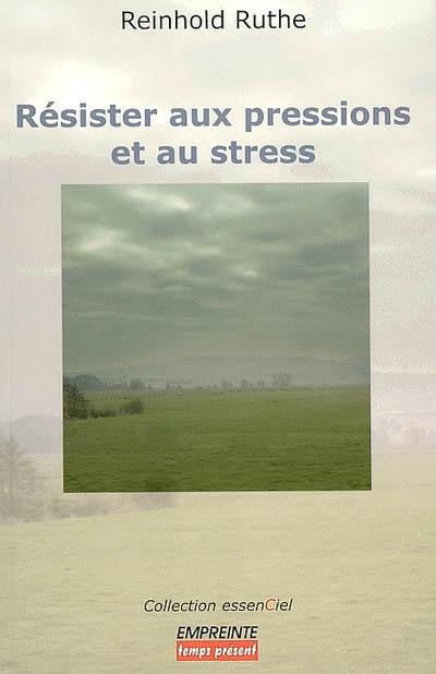 Résister aux pressions et au stress