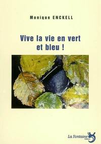 Vive la vie en vert et bleu ! : conte bleu conte vert conte de fées