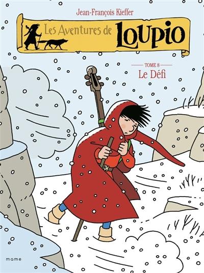 Les aventures de Loupio. Vol. 8. Le défi