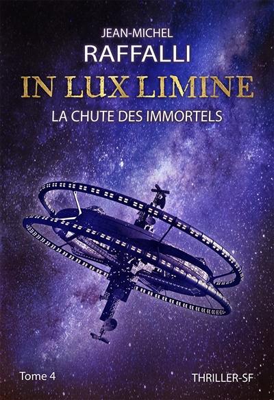 IN LUX LIMINE : La chute des immortels 4