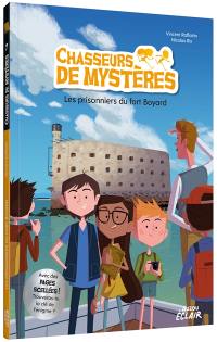 Chasseurs de mystères. Vol. 7. Les prisonniers du fort Boyard