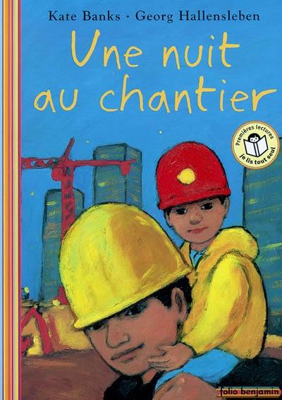 Une nuit au chantier