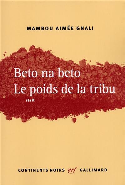 Beto na beto : le poids de la tribu