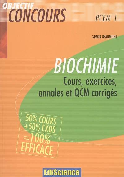 Biochimie PCEM 1 : cours, exercices, annales et QCM corrigés