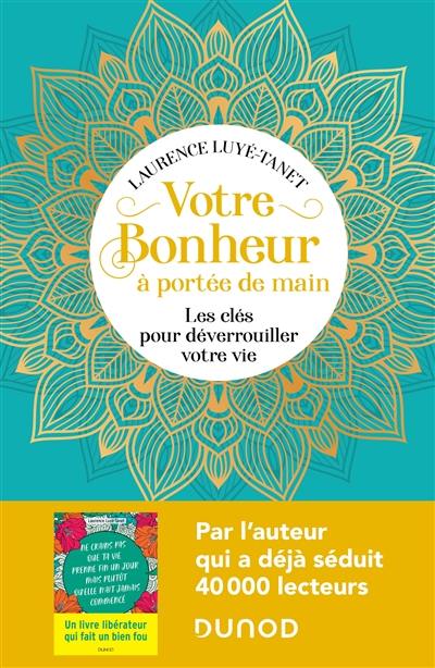 Votre bonheur à portée de main : les clés pour déverrouiller votre vie