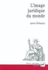 L'image juridique du monde : apparence et réalité