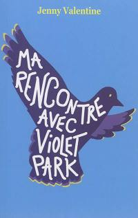 Ma rencontre avec Violet Park