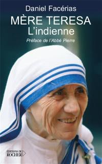 Mère Teresa : l'Indienne