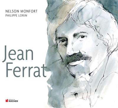 Jean Ferrat : aimer à perdre la raison