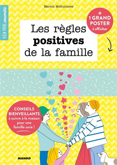 Les règles positives de la famille : conseils bienveillants à suivre à la maison pour une famille unie!