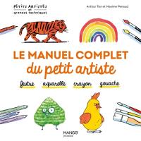 Le manuel complet du petit artiste