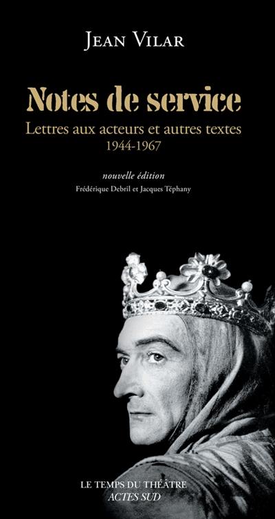 Notes de service : lettres  aux acteurs et autres textes