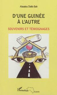 D'une Guinée à l'autre : souvenirs et témoignages