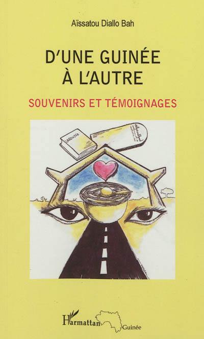 D'une Guinée à l'autre : souvenirs et témoignages