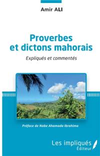 Proverbes et dictons mahorais : expliqués et commentés