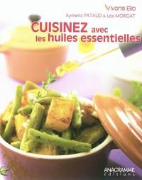 Cuisinez avec les huiles essentielles