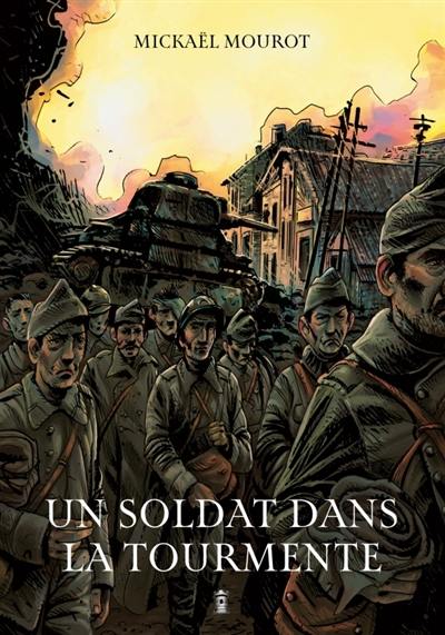 Un soldat dans la tourmente Un soldat dans la tourmente